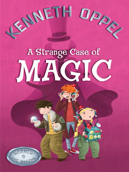 Title details for A Strange Case of Magic by Kenneth Oppel - Wait list